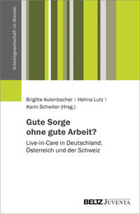 Gute Sorge ohne gute Arbeit?