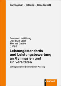 Leistungsstandards und Leistungebewertung an Gymnasien und Universitäten