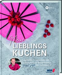 WDR Backbuch: Meine Lieblingskuchen
