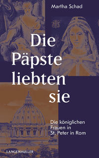 Die Päpste liebten sie