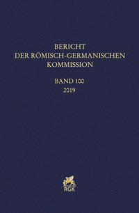 Bericht der Römisch-Germanischen Kommission 100 (2019)