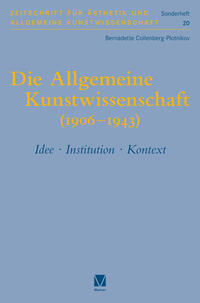 Die Allgemeine Kunstwissenschaft (1906-1943). Band 1