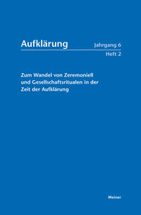 Aufklärung, Band 6/2: Zum Wandel von Zeremoniell und Gesellschaftsritualen in der Zeit der Aufklärung