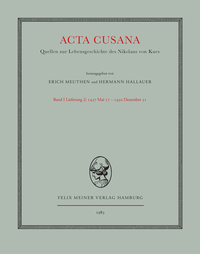 Acta Cusana. Quellen zur Lebensgeschichte des Nikolaus von Kues. Band I, Lieferung 2