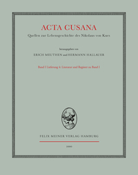 Acta Cusana. Quellen zur Lebensgeschichte des Nikolaus von Kues. Band I, Lieferung 4 (Indices)