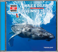 WAS IST WAS Hörspiel: Wale & Delfine/ Geheimnisse der Tiefsee