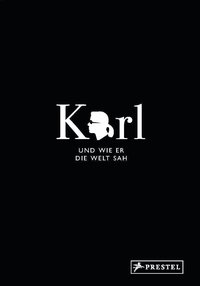 Karl und wie er die Welt sah