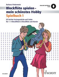 Blockflöte spielen - mein schönstes Hobby