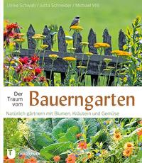 Der Traum vom Bauerngarten