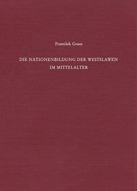 Die Nationenbildung der Westslawen im Mittelalter