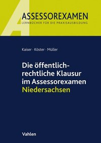 Assessorexamen / Die öffentlich-rechtliche Klausur im Assessorexamen Niedersachsen