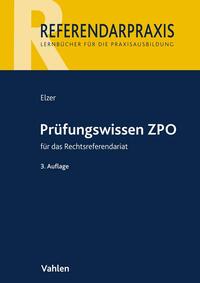 Referendarpraxis / Prüfungswissen ZPO für das Rechtsreferendariat