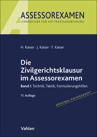 Die Zivilgerichtsklausur im Assessorexamen