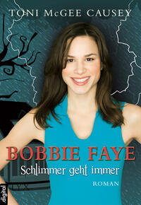 Bobbie Faye - Schlimmer geht immer