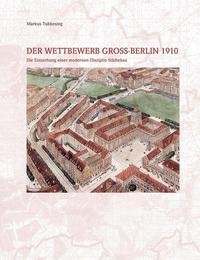 Der Wettbewerb Gross-Berlin 1910
