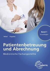MFA Patientenbetreuung u. Abrechnung Band 1 Grundlagen