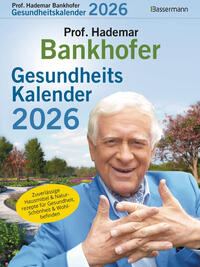 Prof. Bankhofers Gesundheitskalender 2026. Der beliebte Abreißkalender