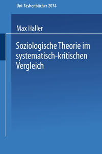 Soziologische Theorie im systematisch-kritischen Vergleich