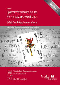 Optimale Vorbereitung auf das Abitur in Mathematik 2025 - Erhöhtes Anforderungsniveau