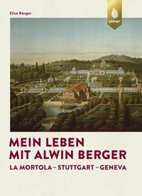 Mein Leben mit Alwin Berger