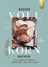 Besser Vollkorn backen