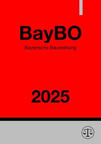 Bayerische Bauordnung - BayBO 2025