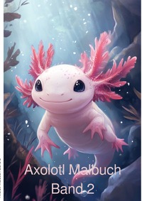Axolotl / Axolotl Band 2
