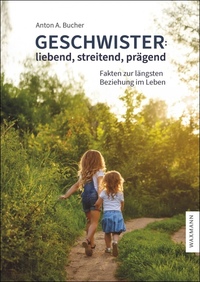 Geschwister: liebend, streitend, prägend