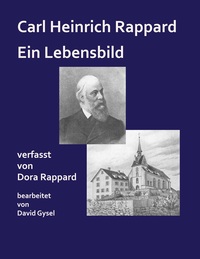 Carl Heinrich Rappard - Ein Lebensbild