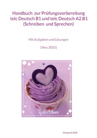 Handbuch zur Prüfungsvorbereitung telc Deutsch B1 und telc Deutsch A2.B1 (Schreiben und Sprechen)