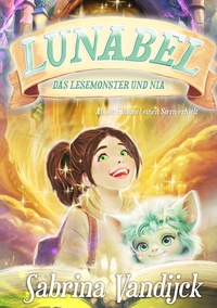 Lunabel – Das Lesemonster und Nia: Als der Himmel einen Stern erhielt