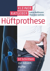 Kleiner Ratgeber Hüftprothese
