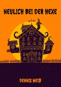 Neulich bei der Hexe
