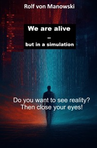 We live - but in a simulation II