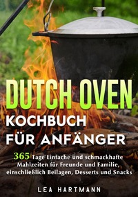 Dutch Oven Kochbuch Für Anfänger