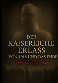 Der Kaiserliche Erlass von 1918 und das Ende