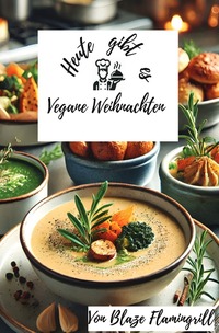 Heute gibt es - Vegane Weihnachten