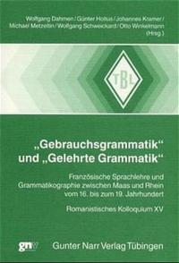 'Gebrauchsgrammatik' und 'Gelehrte Grammatik'