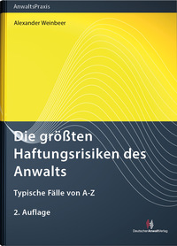 Die größten Haftungsrisiken des Anwalts