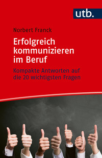 Erfolgreich kommunizieren im Beruf