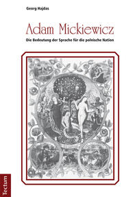 Adam Mickiewicz - Die Bedeutung der Sprache für die polnische Nation