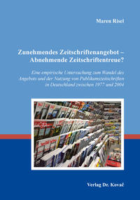 Zunehmendes Zeitschriftenangebot – Abnehmende Zeitschriftentreue?