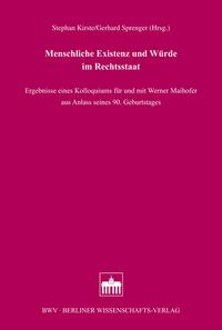 Menschliche Existenz und Würde im Rechtsstaat