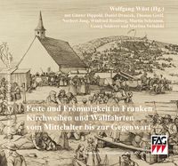 Feste und Frömmigkeit in Franken