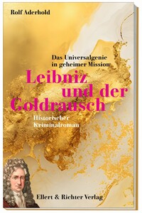 Leibniz und der Goldrausch