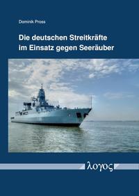 Die deutschen Streitkräfte im Einsatz gegen Seeräuber
