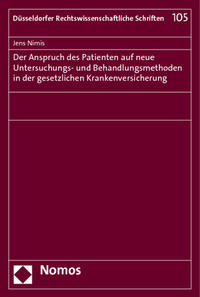 Der Anspruch des Patienten auf neue Untersuchungs- und Behandlungsmethoden in der gesetzlichen Krankenversicherung