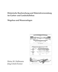 Historische Bauforschung und Materialverwendung im Garten- und Landschaftsbau