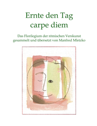 Ernte den Tag carpe diem