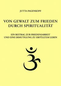 Von Gewalt zum Frieden durch Spiritualität
